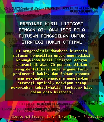 Prediksi Hasil Litigasi dengan AI: Analisis Pola Putusan Pengadilan untuk Strategi Hukum Optimal