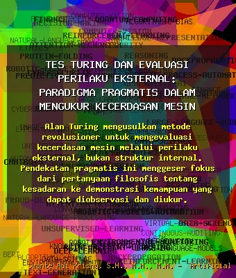 Tes Turing dan Evaluasi Perilaku Eksternal: Paradigma Pragmatis dalam Mengukur Kecerdasan Mesin