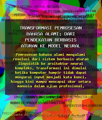 Transformasi Pemrosesan Bahasa Alami: Dari Pendekatan Berbasis Aturan ke Model Neural