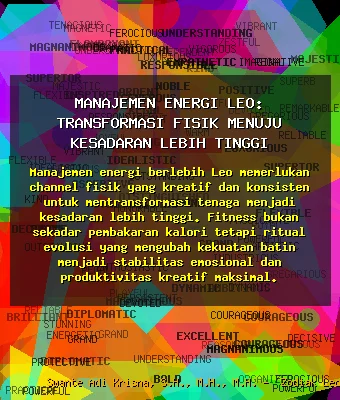 Manajemen ⚡ Energi Leo: Transformasi Fisik Menuju Kesadaran Lebih Tinggi